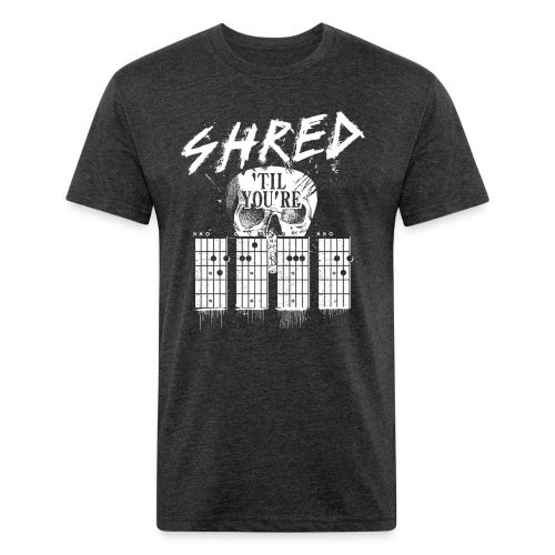 Shred 'til you're dead - Men’s Fitted Poly/Cotton T-Shirt