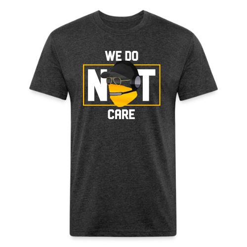 We Do Not Care - Unisex Poly/Cotton T-Shirt