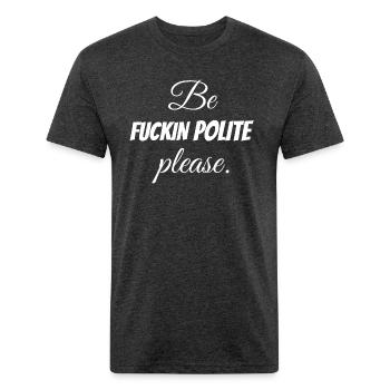 Funny Offensive - Be Fuckin Polite Please. - Unisex Poly/Cotton T-Shirt - heather black - Front - Jose (178cm)