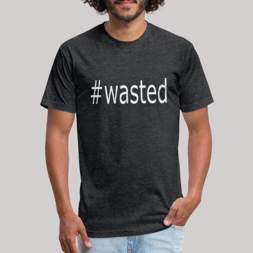 Hashtag Wasted - Unisex Poly/Cotton T-Shirt
