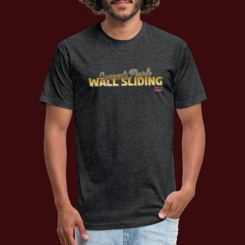 Current Mood: Wall Sliding - Men’s Fitted Poly/Cotton T-Shirt