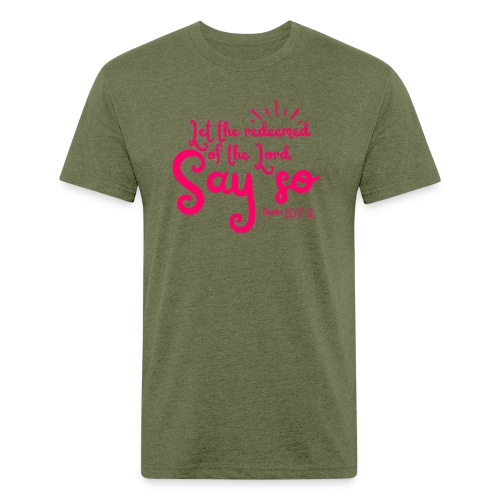 Let the Redeemed of the Lord Say So hot pink - Men’s Fitted Poly/Cotton T-Shirt