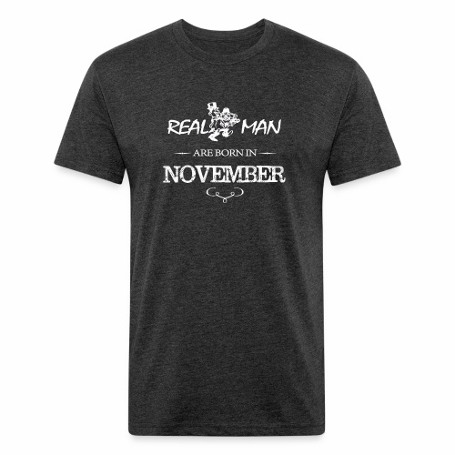real man born in november - Men’s Fitted Poly/Cotton T-Shirt