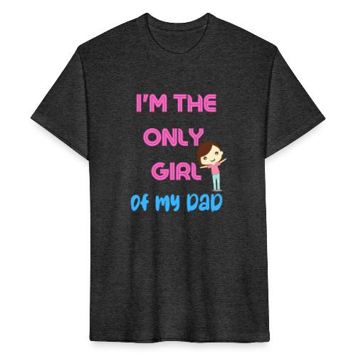 I'm The Girl Of My dad | Girl Shirt Gift - Fitted Cotton/Poly T-Shirt by Next Level