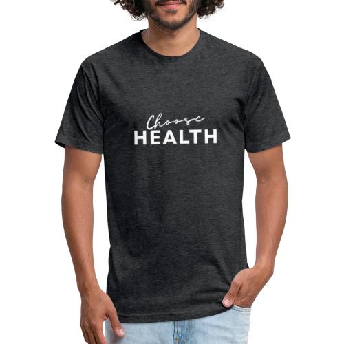 Choose health - Men’s Fitted Poly/Cotton T-Shirt