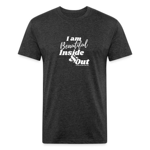 I am Beautiful - Inside and Out | White Type - Fitted Cotton/Poly T-Shirt by Next Level