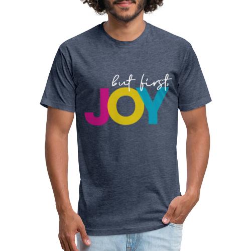 But First, Joy Merch - Fitted Cotton/Poly T-Shirt by Next Level