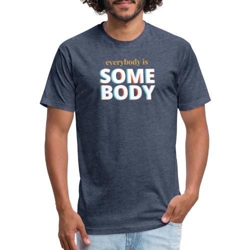 White - Everybody is Somebody - Fitted Cotton/Poly T-Shirt by Next Level