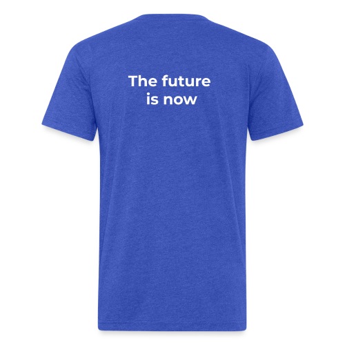 The future is electric/The future is now - Fitted Cotton/Poly T-Shirt by Next Level