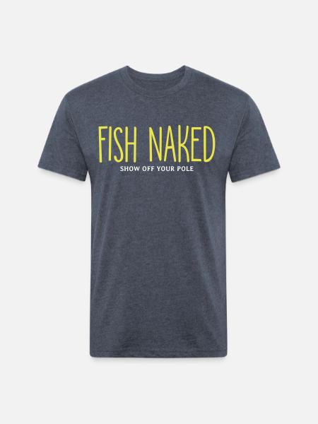 Fish Naked Show Off Your Pole - Unisex Poly/Cotton T-Shirt - heather navy
