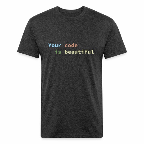 Your code is beautiful - Men’s Fitted Poly/Cotton T-Shirt