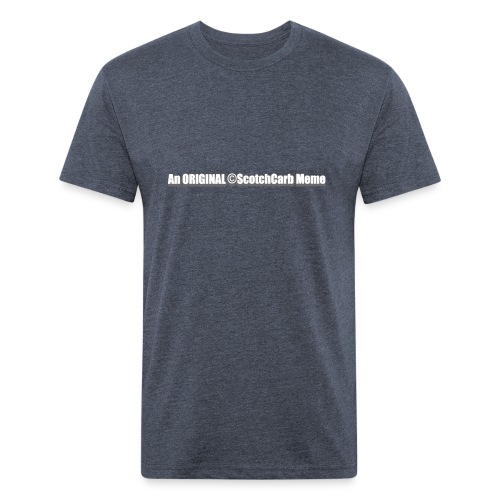 An ORIGINAL ScotchCarb Meme - Men’s Fitted Poly/Cotton T-Shirt