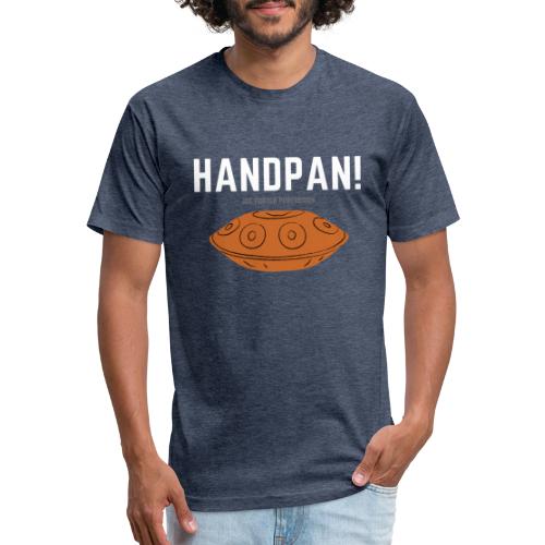 HANDPAN! - Fitted Cotton/Poly T-Shirt by Next Level