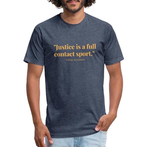 Justice is a Full Contact Sport - Unisex Poly/Cotton T-Shirt