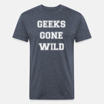 Geeks gone wild - Fitted Cotton/Poly T-Shirt for men
