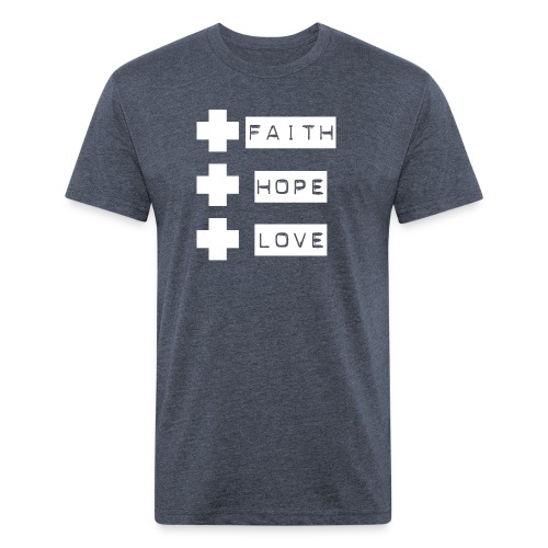3 crosses , faith hope love - Fitted Cotton/Poly T-Shirt by Next Level