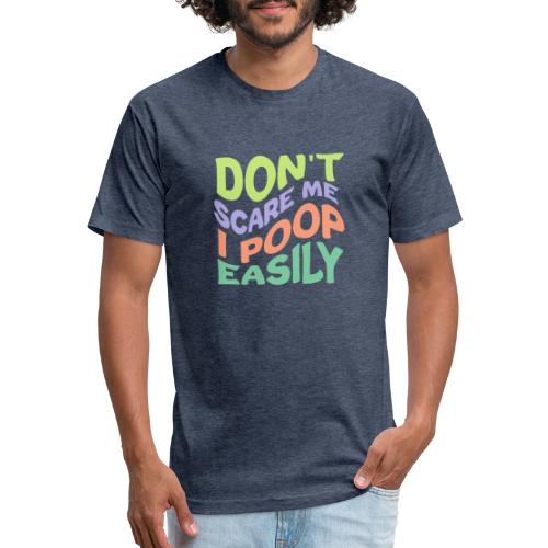 Don't Scare Me I Poop Easily Funny - Men’s Fitted Poly/Cotton T-Shirt