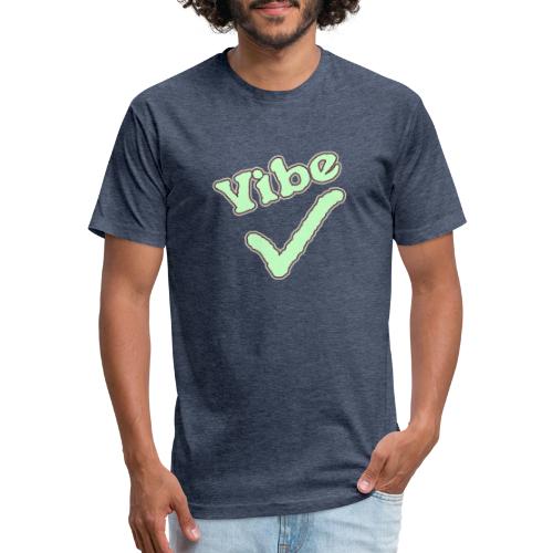 Vibe Check - Fitted Cotton/Poly T-Shirt by Next Level