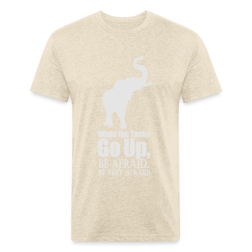 When the trunk goes up Be - Men’s Fitted Poly/Cotton T-Shirt