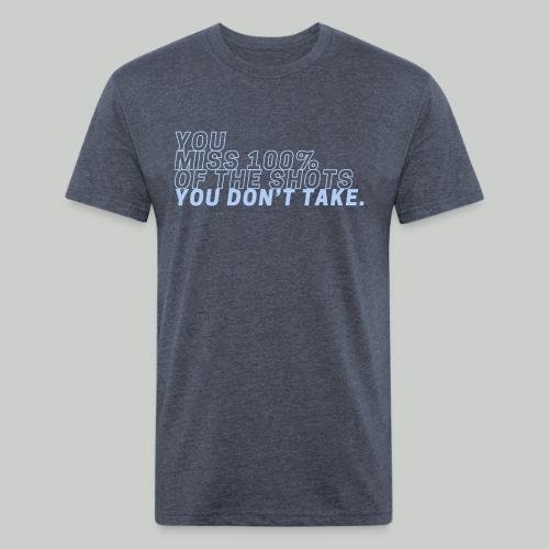 YOU MISS 100% OF THE SHOTS YOU DON'T TAKE - Unisex Poly/Cotton T-Shirt
