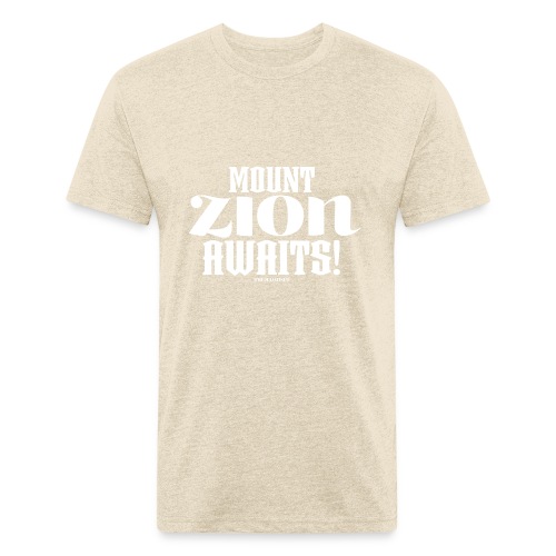 Mount ZION Awaits - Fitted Cotton/Poly T-Shirt by Next Level