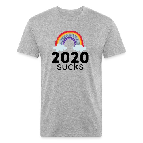2020 sucks 4 - Fitted Cotton/Poly T-Shirt by Next Level