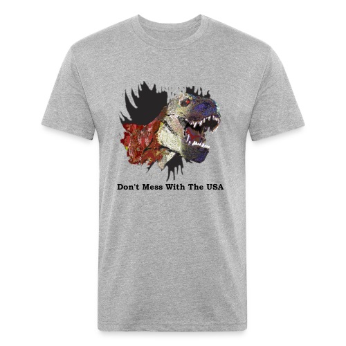 T-rex Mascot Don't Mess with the USA - Fitted Cotton/Poly T-Shirt by Next Level