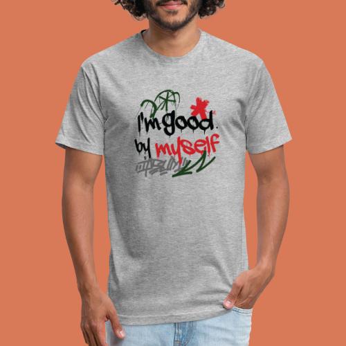 I'm Good 1 - Fitted Cotton/Poly T-Shirt by Next Level
