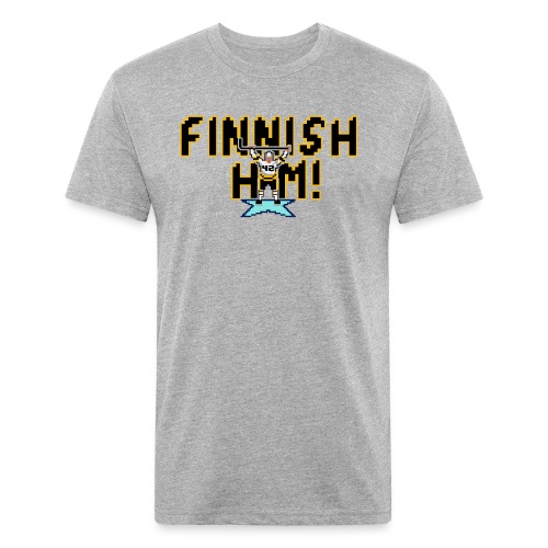 Finnish Him! - Fitted Cotton/Poly T-Shirt by Next Level