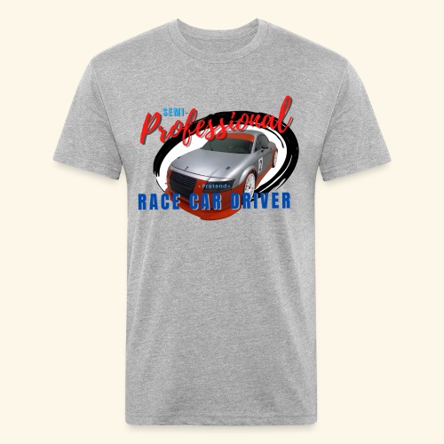 Semi-professional pretend GT3 driver - Fitted Cotton/Poly T-Shirt by Next Level