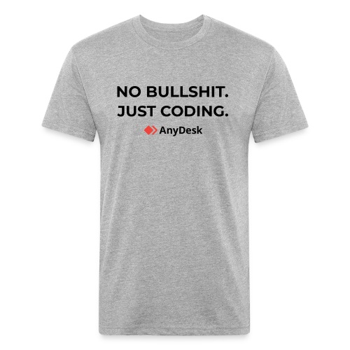 No Bullshit Just coding By AnyDesk black - Fitted Cotton/Poly T-Shirt by Next Level