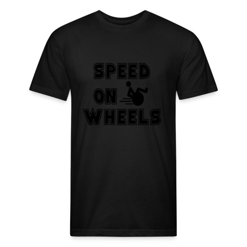 Speed on wheels for real fast wheelchair users - Fitted Cotton/Poly T-Shirt by Next Level