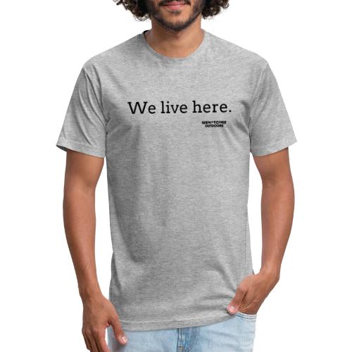 We Live Here - Unisex Poly/Cotton T-Shirt
