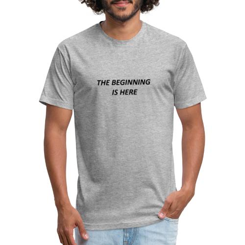 The Beginning Is Here Limited Edition SELLING OUT - Men’s Fitted Poly/Cotton T-Shirt