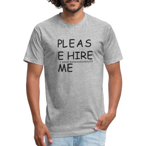 pls hire mei need money!!! - Men’s Fitted Poly/Cotton T-Shirt
