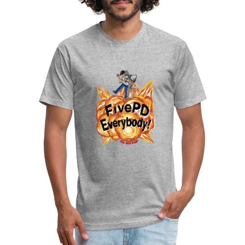 It's FivePD Everybody! - Men’s Fitted Poly/Cotton T-Shirt