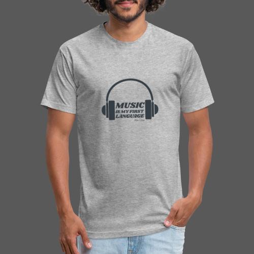 Music is my first language - Men’s Fitted Poly/Cotton T-Shirt