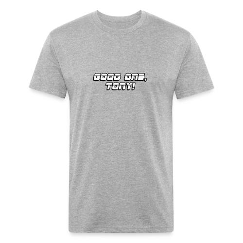 GOOD ONE, TONY! (text only) - Unisex Poly/Cotton T-Shirt