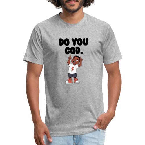 Do You God. (Male) - Men’s Fitted Poly/Cotton T-Shirt