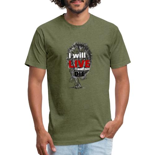 I will LIVE and not die - Men’s Fitted Poly/Cotton T-Shirt