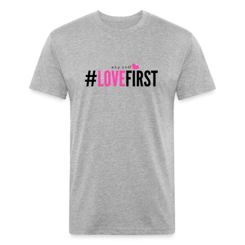 Pink and black lettering LoveFirst Tee - Fitted Cotton/Poly T-Shirt by Next Level