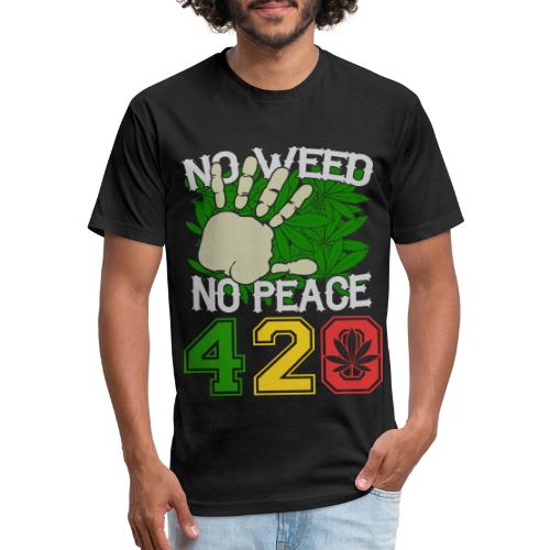 Ha Ha Funny 420 No Weed No Peace Weed Marijuana - Men’s Fitted Poly/Cotton T-Shirt