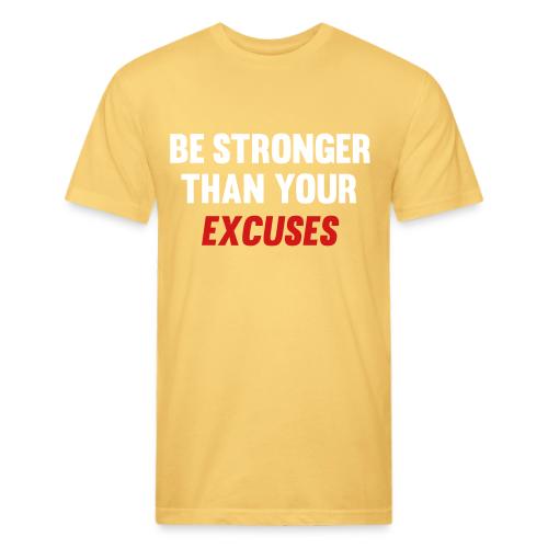 Be Stronger Than Your Excuses - Unisex Poly/Cotton T-Shirt
