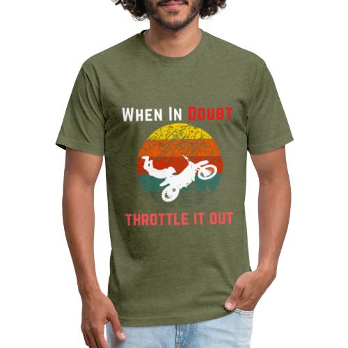 When In Doubt Throttle It Out For Biking Lovers - Fitted Cotton/Poly T-Shirt by Next Level