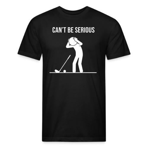 Can't Be Serious - Funny Missed Shot Quote - Unisex Poly/Cotton T-Shirt