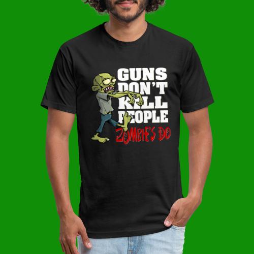 Guns Don't Kill People, Zombies Do - Men’s Fitted Poly/Cotton T-Shirt