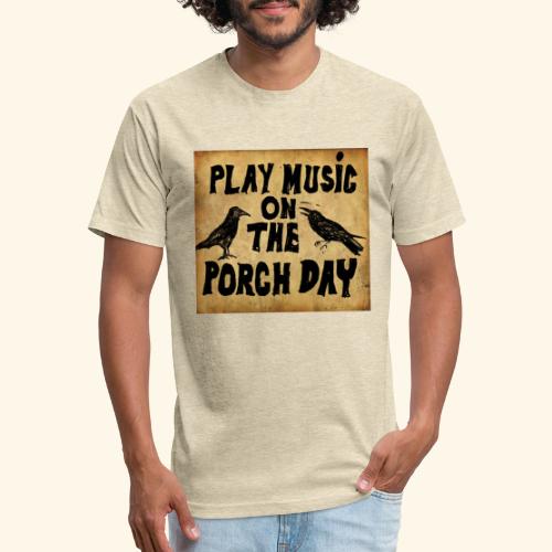 Play Music on te Porch Day - Men’s Fitted Poly/Cotton T-Shirt
