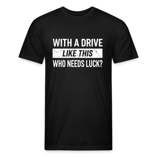 With A Drive Like This Who Needs Luck? - Golf Gag - Unisex Poly/Cotton T-Shirt