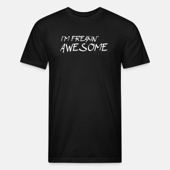 I'm freakin awesome - Fitted Cotton/Poly T-Shirt for men