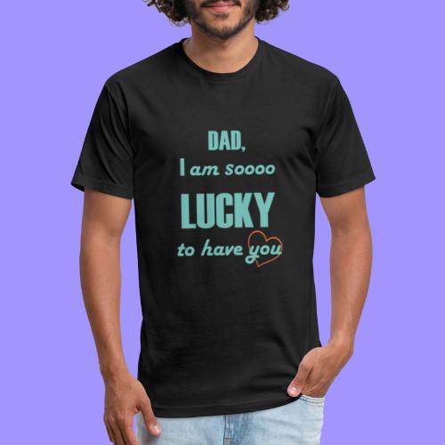 Dad I Am So Lucky to Have You - Unisex Poly/Cotton T-Shirt